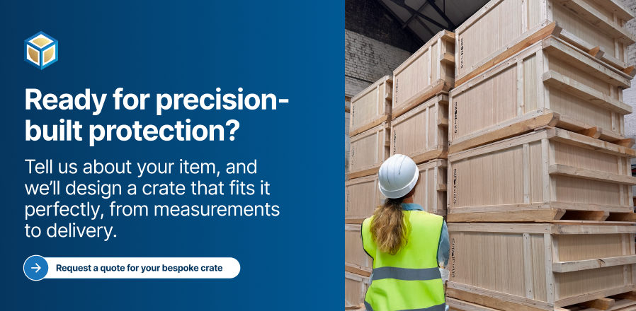Banner with an image of a woman inspecting wooden crates that says 'Ready for precision-built protection? Tell us about your item, and we’ll design a crate that fits it perfectly, from measurements to delivery. Request a quote for your bespoke crate'